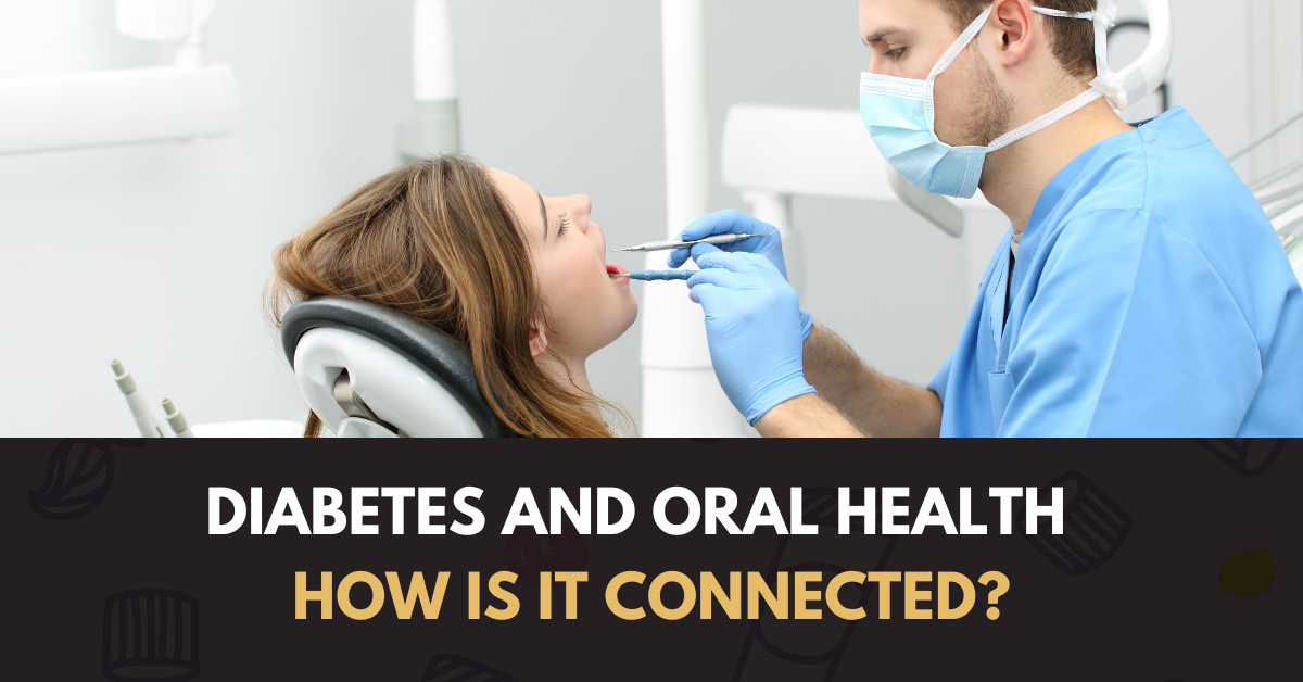 Diabetes and Oral Health How Is It Connected? The Doreen Dentist