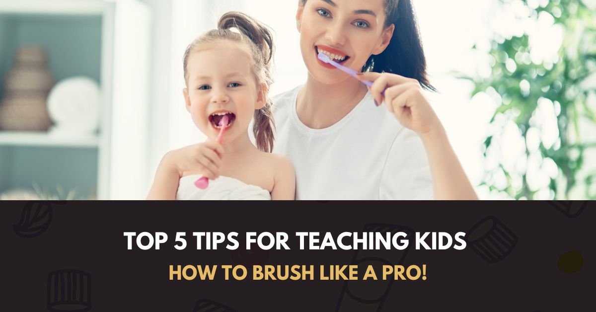 Teaching Kids How to Brush Like a Pro!